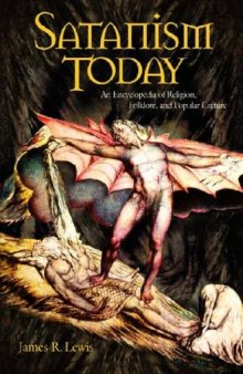 Satanism Today: An Encyclopedia Of  Religion, Folklore and Popular Culture
