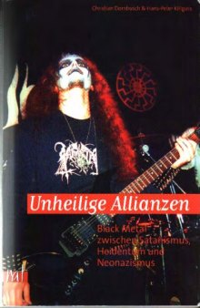 Unheilige Allianzen. Black Metal zwischen Satanismus, Heidentum und Neonazismus