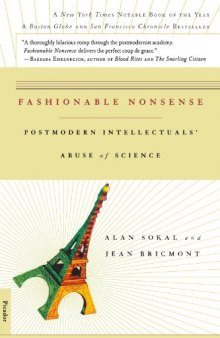Fashionable Nonsense: Postmodern Intellectuals' Abuse of Science