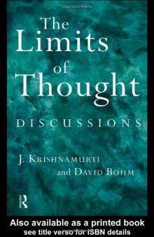 The Limits of Thought: Discussions between J. Krishnamurti and David Bohm