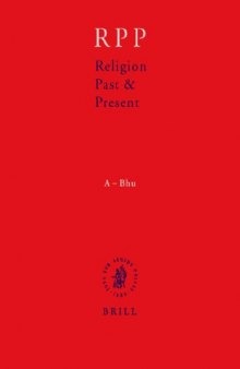 Religion Past and Present. Encyclopedia of Theology and Religion, Volume 1 (A-Bhu)  