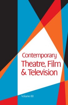 Contemporary Theatre, Film and Television, Vol. 88