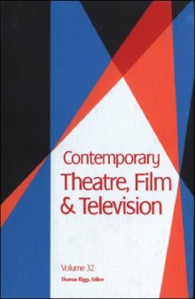 Contemporary Theatre, Film and Television, Volume 32