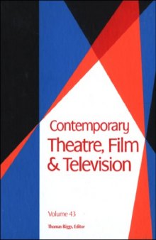 Contemporary Theatre, Film and Television, Volume 43