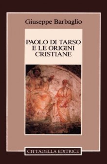 Paolo di Tarso e le origini cristiane