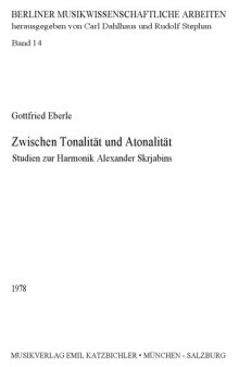 Zwischen Tonalitaet und Atonalitaet: Studien zur Harmonik Alexander Skrjabins