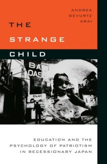 The Strange Child: Education and the Psychology of Patriotism in Recessionary Japan