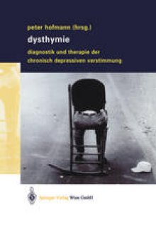 Dysthymie: Diagnostik und Therapie der chronisch depressiven Verstimmung