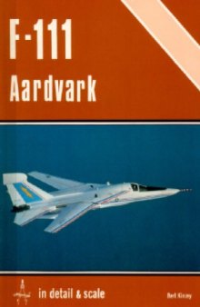 F-111 Aardvark in detail & scale Vol 04