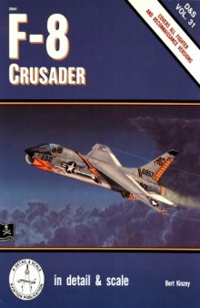 F-8 Crusader in Detail and Scale - D & S Vol. 31