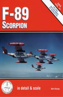 F-89 Scorpion in Detail and Scale (D & S, Vol. 41)