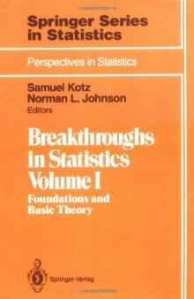 Breakthroughs in Statistics: Volume I: Foundations and Basic Theory (Springer Series in Statistics   Perspectives in Statistics)
