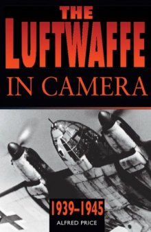 The Luftwaffe in Camera: 1939-1945