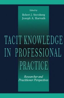 Tacit knowledge in professional practice: researcher and practitioner perspectives