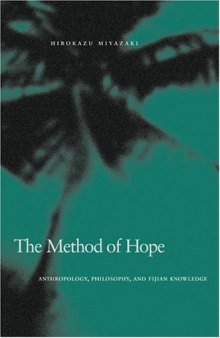 The method of hope: anthropology, philosophy, and Fijian knowledge  