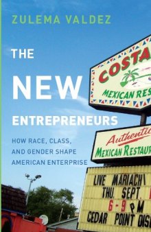 The New Entrepreneurs: How Race, Class, and Gender Shape American Enterprise