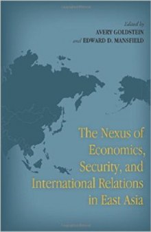 The Nexus of Economics, Securtiy, and International Relations in East Asia