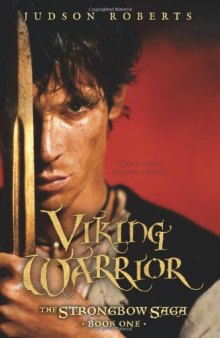 The Strongbow Saga, Book One: Viking Warrior