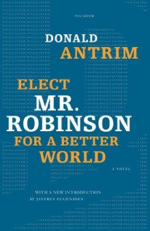 Elect Mr. Robinson for a Better World: A Novel