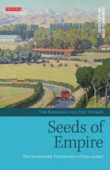 Seeds of Empire: The Environmental Transformation of New Zealand (Environmental History and Global Change)  