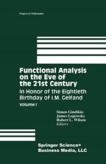 Functional analysis on the eve of the 21st century. In honor of the 80th birthday of I.M.Gelfand
