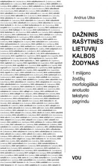 Dažninis rašytinės lietuvių kalbos žodynas: 1 milijono žodžių morfologiškai anotuoto tekstyno pagrindu