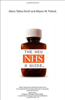 The New NHS Explained: A Guide to its Funding, Organisation and Accountability