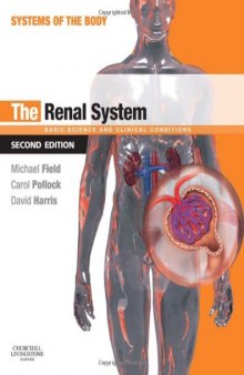 The Renal System : Systems of the Body Series