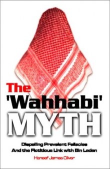 The 'Wahhabi' Myth: Dispelling Prevalent Fallacies and the Fictitious Link