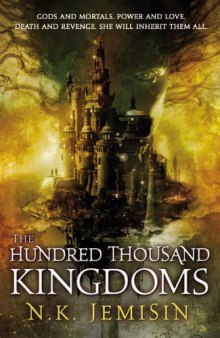 The Hundred Thousand Kingdoms  