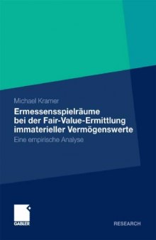 Ermessenspielräume bei der Fair Value Ermittlung immaterieller Vermögenswerte - Eine empirische Analyse