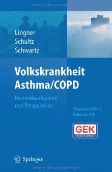 Volkskrankheit Asthma COPD: Bestandsaufnahme und Perspektiven (German Edition)