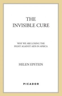 The Invisible Cure: Why We Are Losing the Fight Against AIDS in Africa