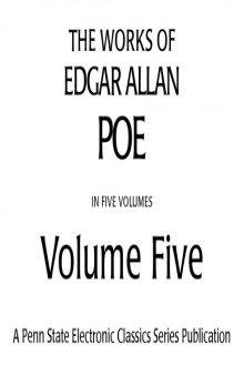 The Works of Edgar Allan Poe in Five Volumes: Volume Five