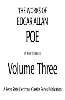 The Works of Edgar Allan Poe in Five Volumes: Volume Three