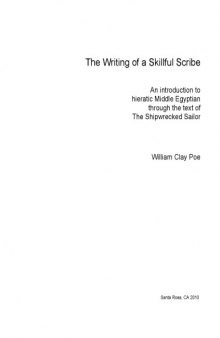 The writing of a skillful scribe : an introduction to hieratic Middle Egyptian through the text of the shipwrecked sailor