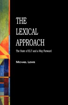 The lexical approach: The state of ELT and a way forward