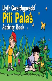 Llyfr Gweithgaredd Pili Pala's Activity Book, Butterflies and Other Creatures
