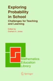 Exploring Probability in School: Challenges for Teaching and Learning (Mathematics Education Library)