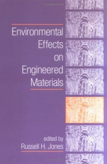 Environmental Effects on Engineered Materials (Corrosion Technology)