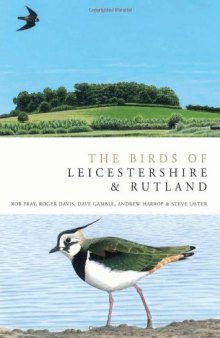 The Birds of Leicestershire and Rutland (Helm County Avifauna)