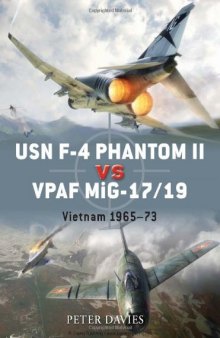 USN F-4 Phantom II vs VPAF MiG-17 19: Vietnam 1965-73 (Duel)