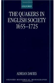 The Quakers in English Society, 1655-1725 (Oxford Historical Monographs)