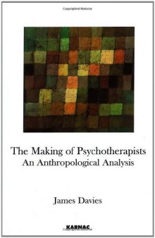 The Making of Psychotherapists: An Anthropological Analysis  