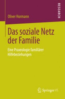 Das soziale Netz der Familie: Eine Praxeologie familiärer Hilfebeziehungen