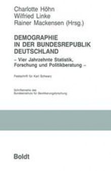 Demographie in der Bundesrepublik Deutschland: Vier Jahrzehnte Statistik, Forschung und Politikberatung