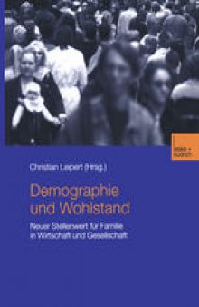 Demographie und Wohlstand: Neuer Stellenwert für Familie in Wirtschaft und Gesellschaft