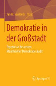 Demokratie in der Großstadt: Ergebnisse des ersten Mannheimer Demokratie Audit