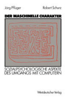 Der maschinelle Charakter: Sozialpsychologische Aspekte des Umgangs mit Computern