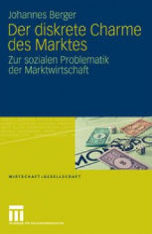 Der diskrete Charme des Marktes: Zur sozialen Problematik der Marktwirtschaft